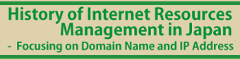 History of Internet Resources Management in Japan